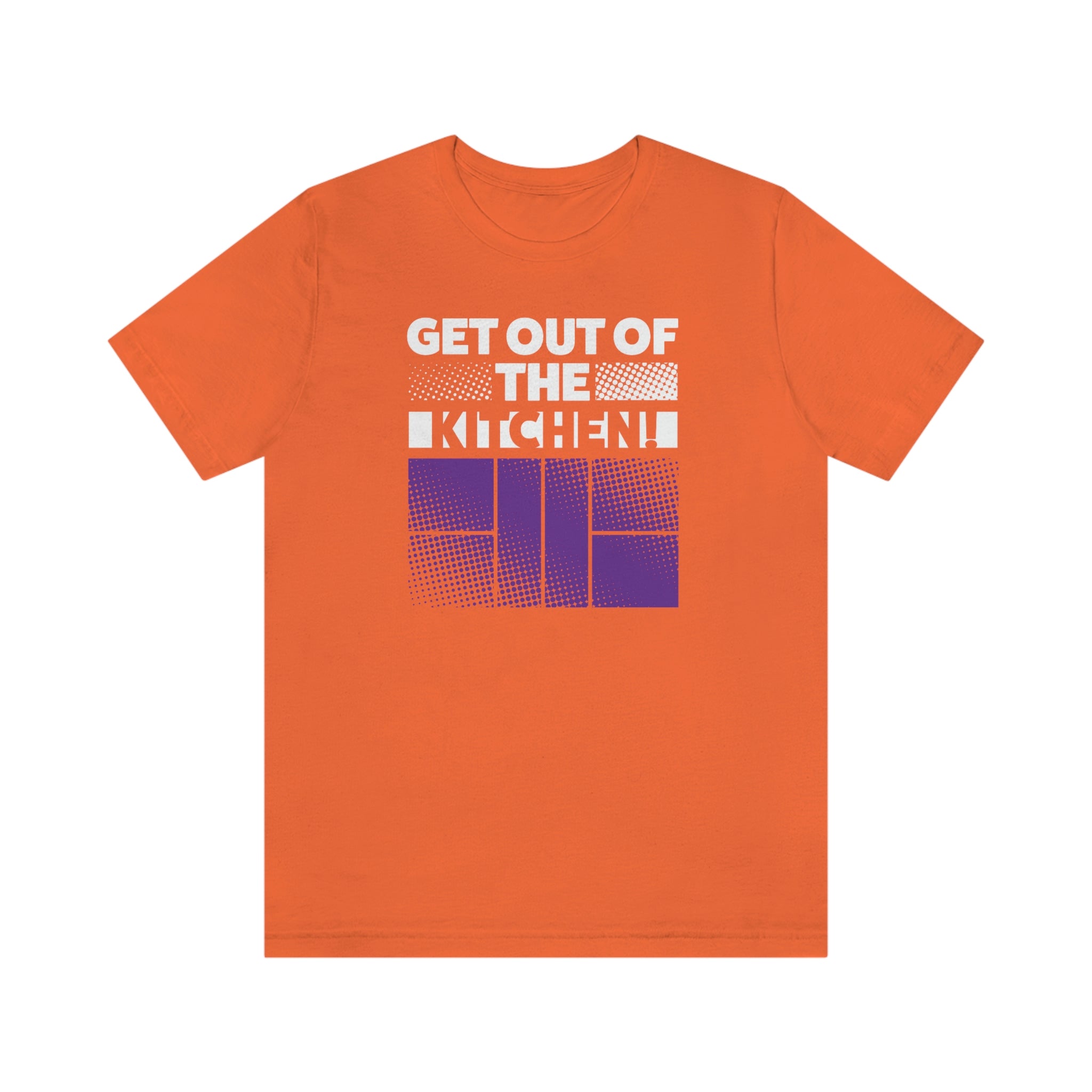 Get Out of the Kitchen Jersey Short Sleeve Tee